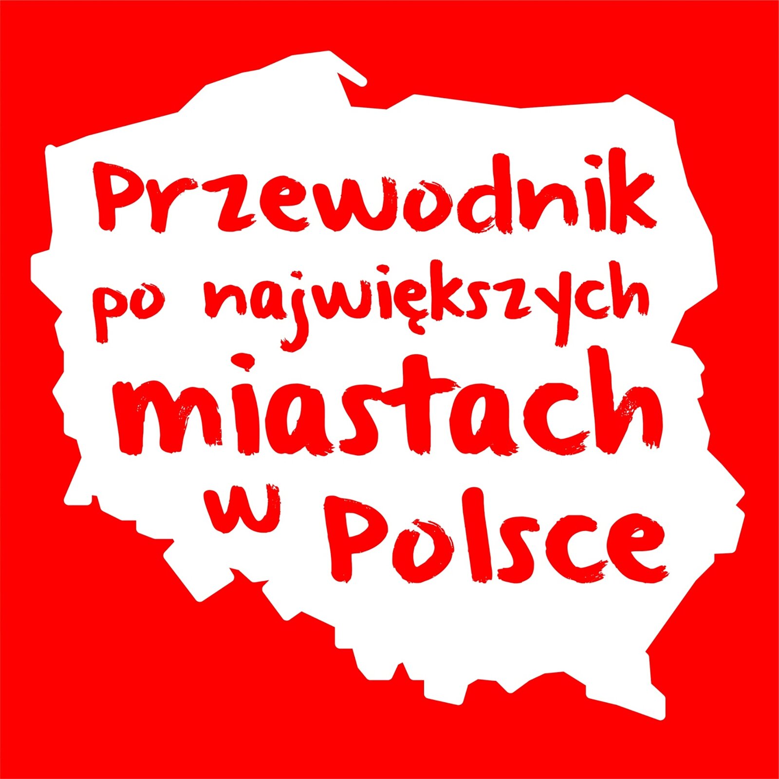 Kontur Polski z wewnętrznym napisem \\\"Przewodnik po największych miastach Polski\\\" - kolorystyka biało-czerwona