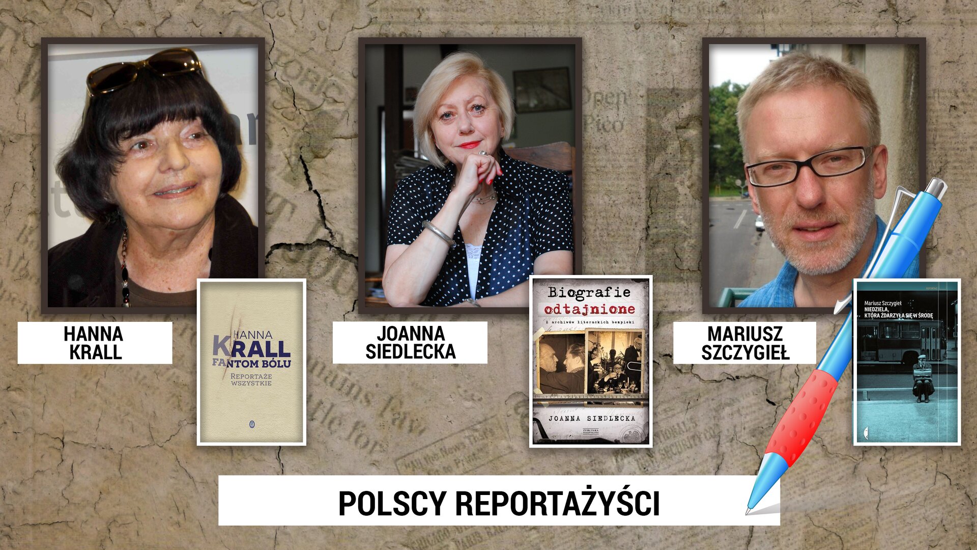 Na tle szarej gazety umieszczono biały prostokąt z napisem: „POLSCY REPORTAŻYŚCI”, a nad nim trzy zdjęcia twarzy. Każde z nich posiada podpis, obok którego znajduje się okładka książki danego autora. Pierwsze zdjęcie od lewej strony przedstawia Hannę Krall, a jej książka to „Fantom bólu”. Obok znajduje się zdjęcie Joanny Siedleckiej, która napisała „Biografie odtajnione”. Z kolei „Niedziela, która zdarzyła się w środę” jest autorstwa Mariusza Szczygła, znajdującego się na ostatnim zdjęciu.