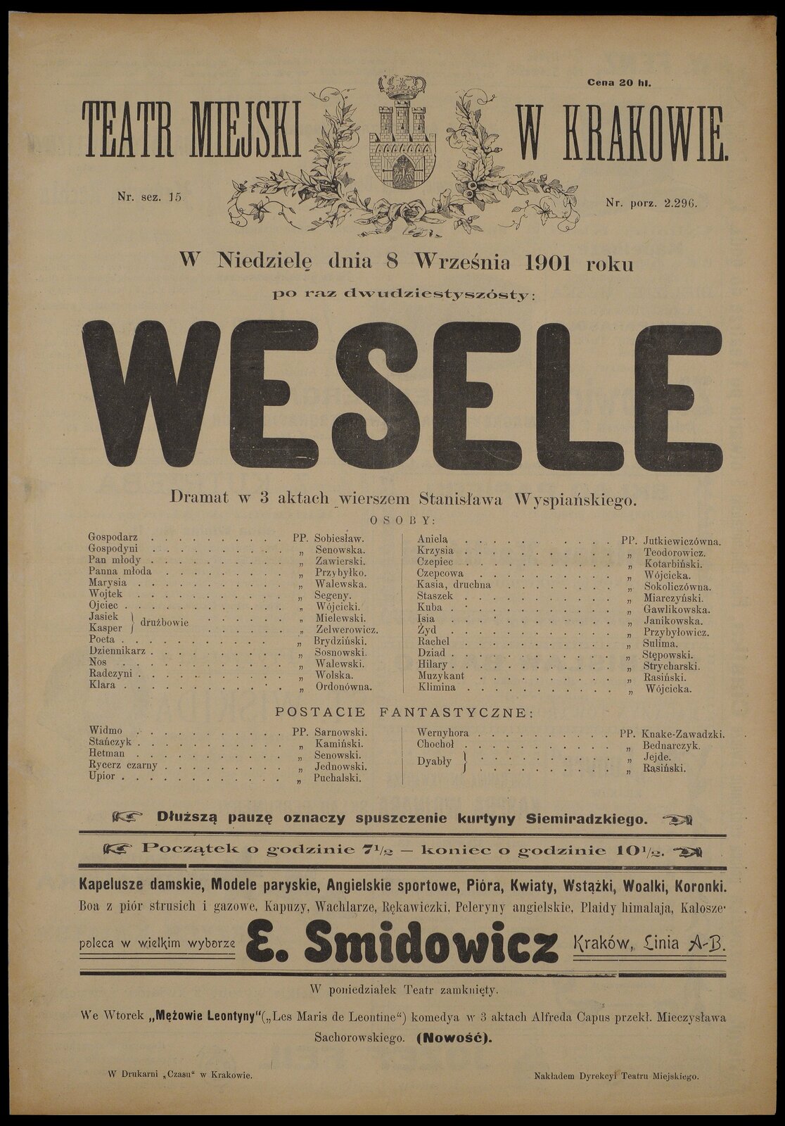 Afisz teatralny z 1901 roku. Obok postaci realistycznych Wyspiański wprowadził do dramatu postaci symboliczno-fantastyczne, pojawiające się w projekcjach sennych i wizyjnych (poetyka oniryzmu). Plan realistyczny oraz symboliczno-fantastyczny wzajemnie się przenikają. Afisz teatralny z 1901 roku. Obok postaci realistycznych Wyspiański wprowadził do dramatu postaci symboliczno-fantastyczne, pojawiające się w projekcjach sennych i wizyjnych (poetyka oniryzmu). Plan realistyczny oraz symboliczno-fantastyczny wzajemnie się przenikają. Źródło: domena publiczna.