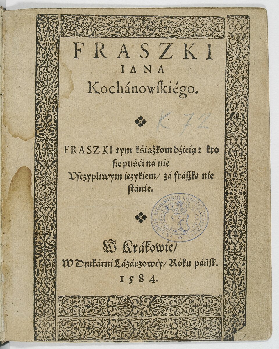 Fraszki Iana Kochanowskiego (strona tytułowa) Źródło: Jan Kochanowski, Fraszki Iana Kochanowskiego (strona tytułowa), 1584, domena publiczna.