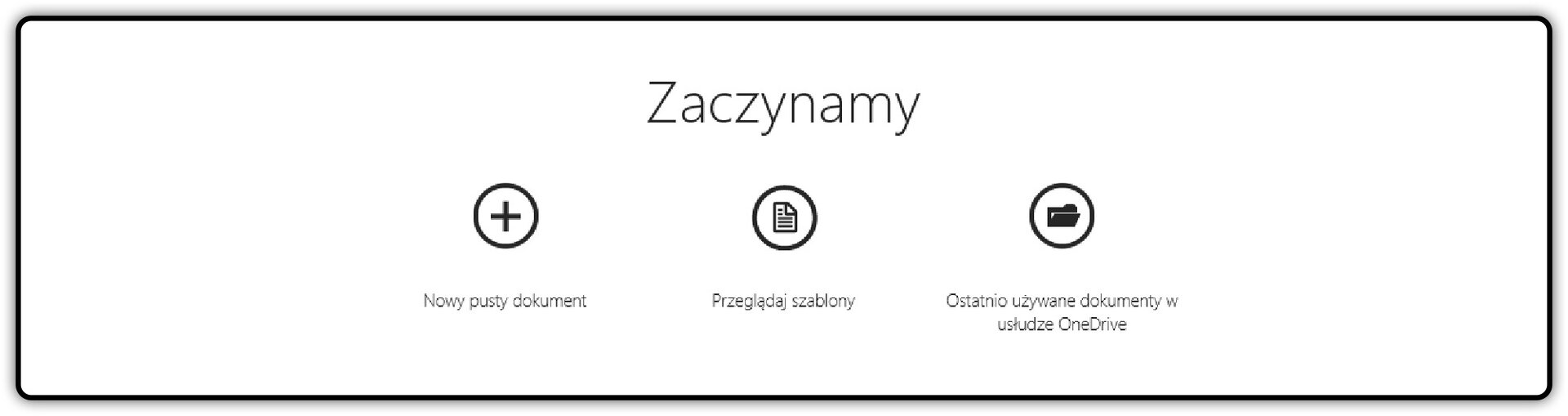 Ikony: Nowy, Przeglądaj szablony oraz Ostatnio używane dokumenty w usłudze OneDrive