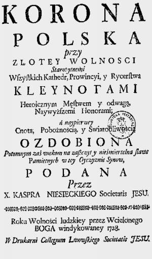 Strona tytułowa jednego z popularniejszych herbarzy księdza Niesieckiego z 1728 r. Strona tytułowa jednego z popularniejszych herbarzy księdza Niesieckiego z 1728 r. Źródło: domena publiczna.