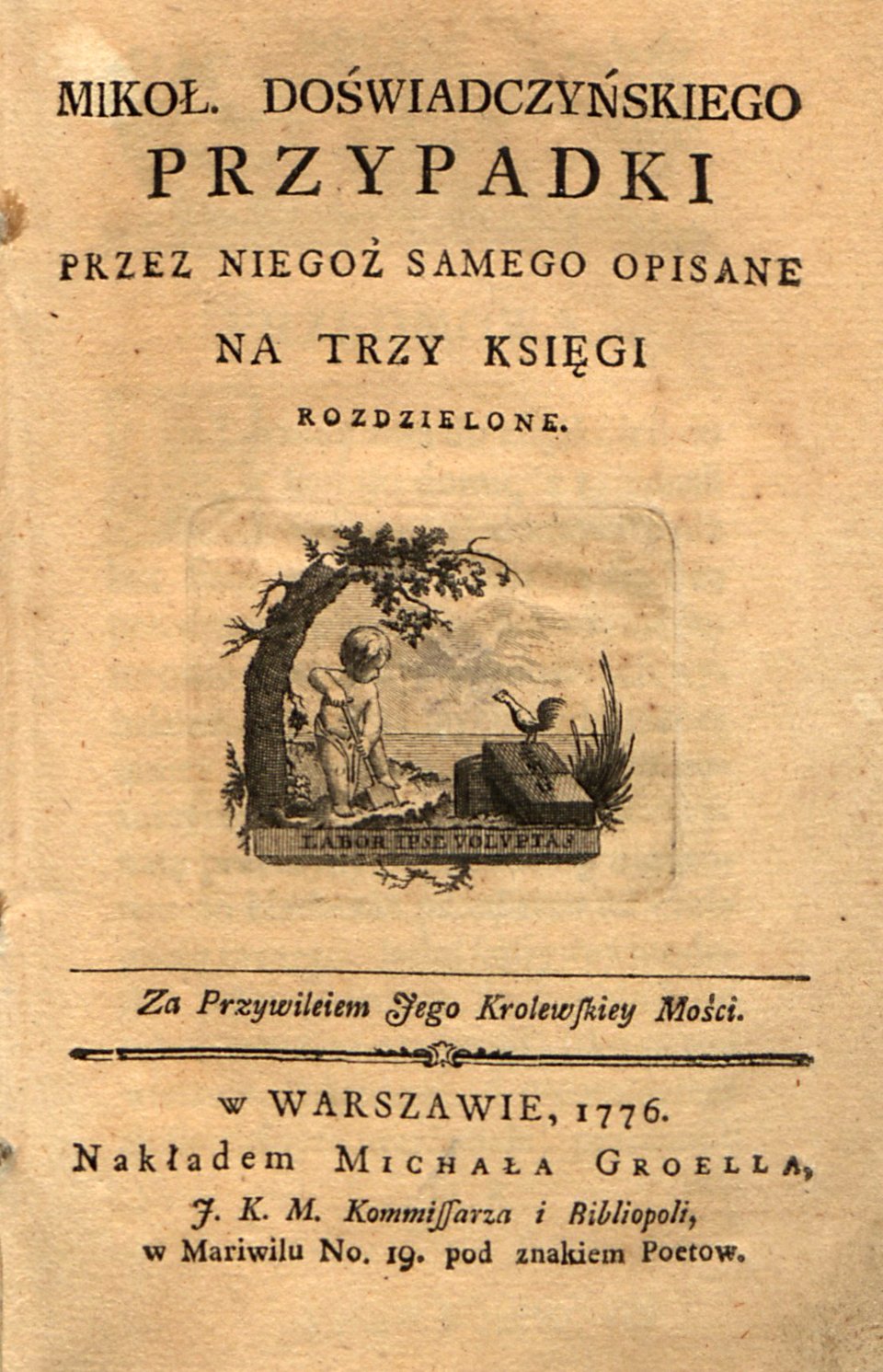 Strona tytułowa pierwodruku powieści Mikołaja Doświadczyńskiego przypadki autorstwa Ignacego Krasickiego z 1776 roku Strona tytułowa pierwodruku powieści Mikołaja Doświadczyńskiego przypadki autorstwa Ignacego Krasickiego z 1776 roku Źródło: domena publiczna.