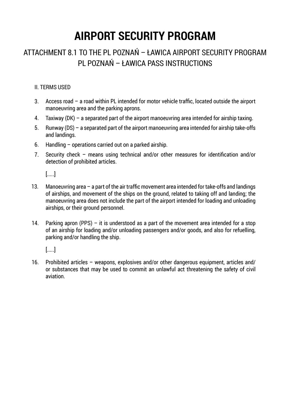 The document presents a fragment of an attachment of an airport security program and discusses the terms used. Dokument przedstawia fragment załącznika do programu ochrony portu lotniczego i omawia użyte określenia.