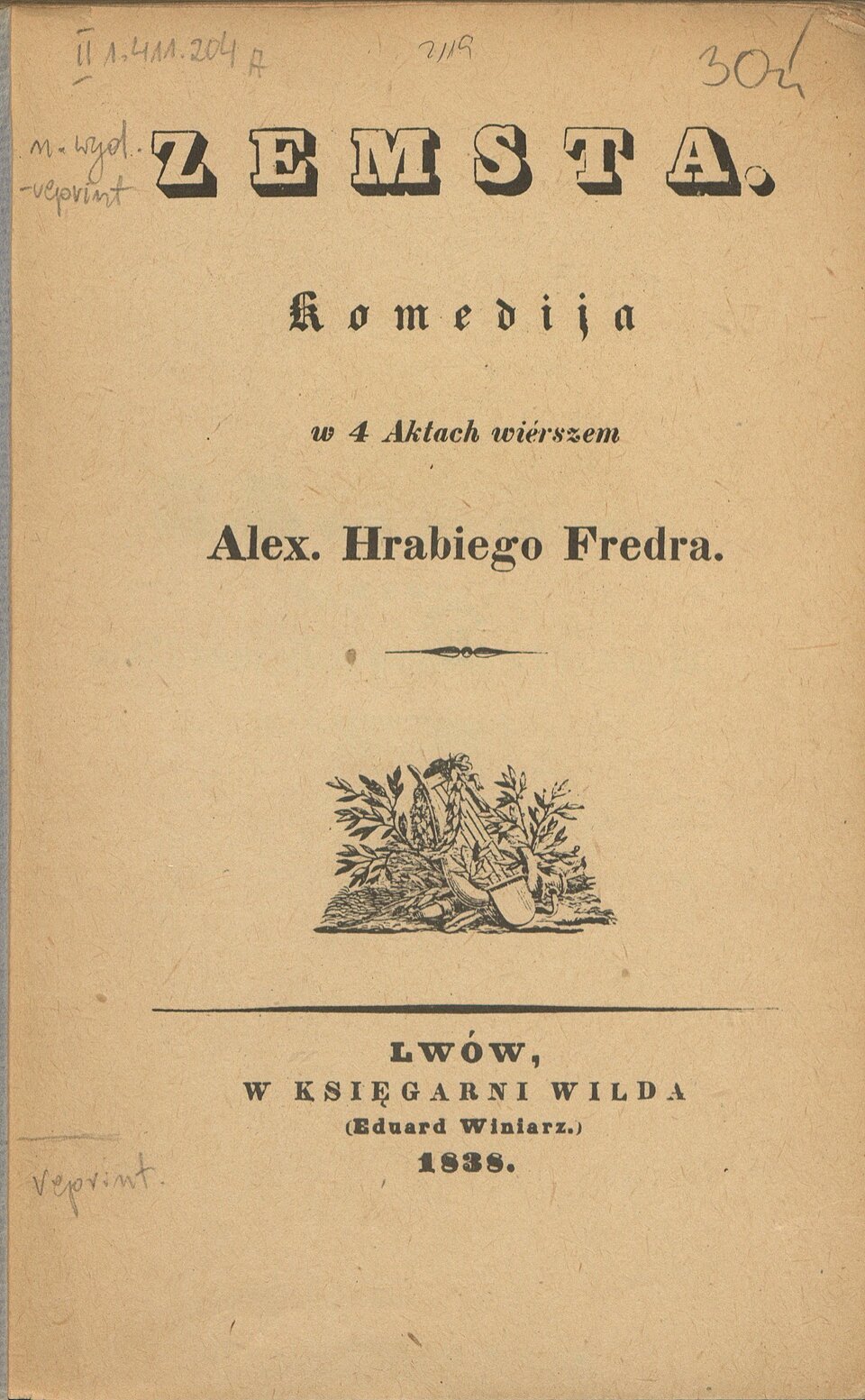 Zemsta: komedija w 4 aktach wiérszem. Reprint Źródło: Aleksander Fredro, Zemsta: komedija w 4 aktach wiérszem. Reprint, 1838, domena publiczna.