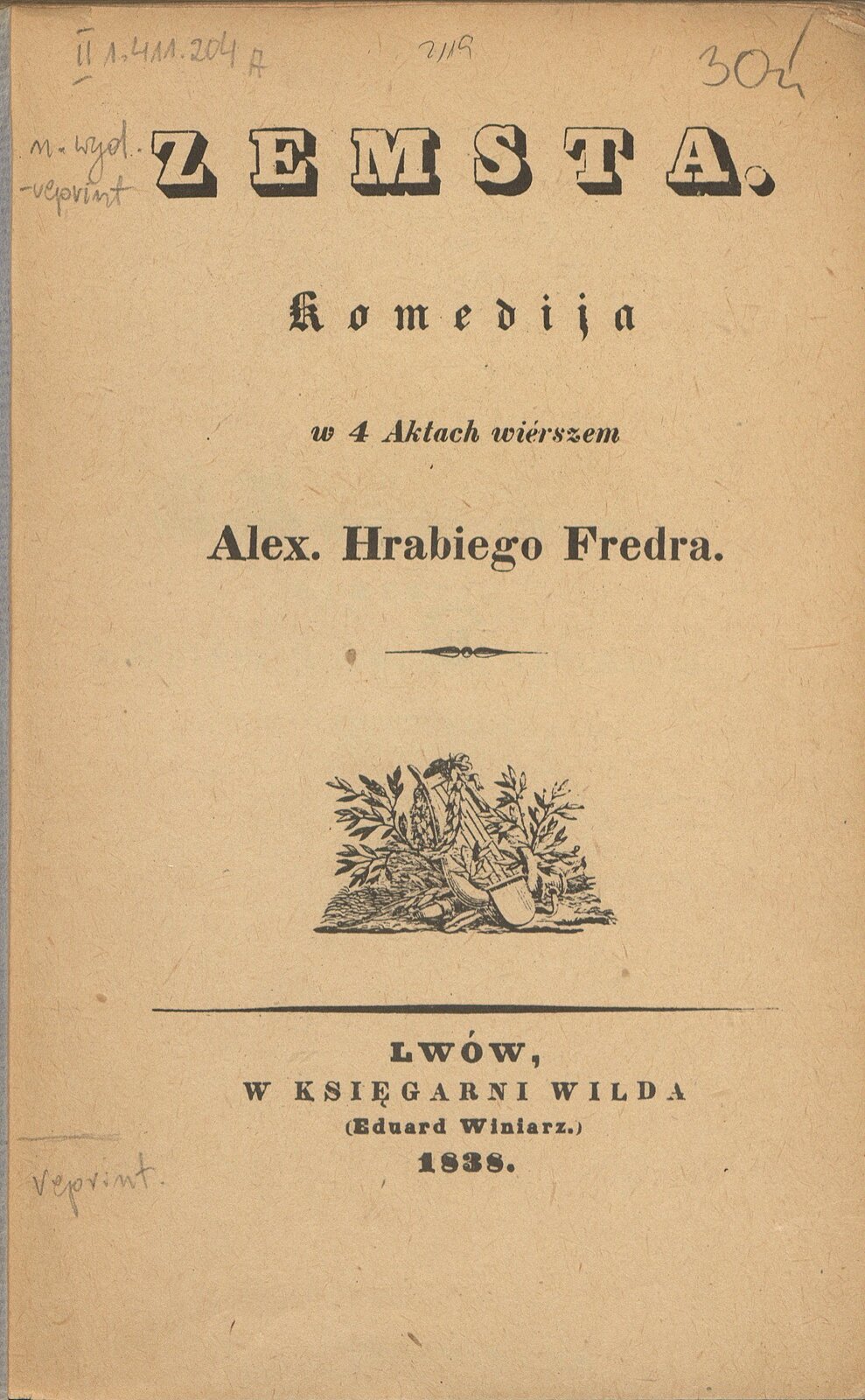Zemsta: komedija w 4 aktach wiérszem. Reprint Źródło: Aleksander Fredro, Zemsta: komedija w 4 aktach wiérszem. Reprint, 1838, domena publiczna.