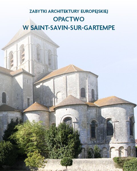 Architektura sakralna Opactwo w Saint-Savin-sur-Gartempe, Francja