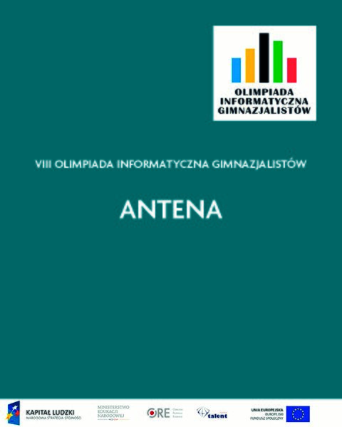 Antena. VIII Olimpiada Informatyczna Gimnazjalistów. Zawody drużynowe, etap II